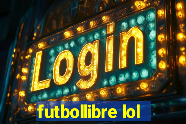 futbollibre lol